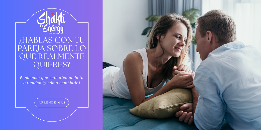 ¿Hablas con tu pareja sobre lo que realmente quieres? El silencio que está afectando tu intimidad (y cómo cambiarlo)