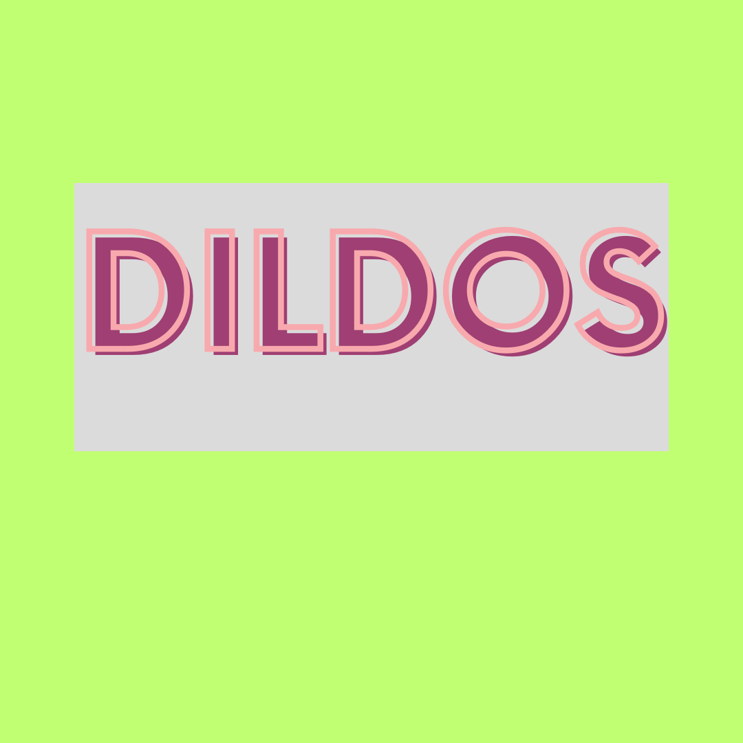 Dildos